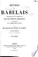 Oeuvres de Rabelais, collationnées pour la première fois sur les éditions originales, accompagnées dʾun commentaire nouveau par MM. Burgaud des Marets et Rathery