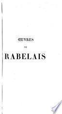 Oeuvres de Rabelais, collationnées pour la première fois sur les éditions originales, accompagnées dʼun commentaire nouveau par MM. Burgaud des Marets et Rathery