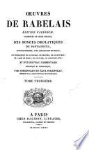 Oeuvres De Rabelais ; Édition Variorum, Augmentée De Pièces Inédites, Des Songes Drolatiques De Pantagruel, Ouvrage Posthume, Avec L'Explication En Regard; ... Et D'Un Nouveau Commentaire Historique Et Philologique, Par Esmangart Et Éloi Johanneau, Membres De La Société Royale Des Antiquaires