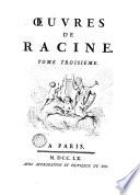 Oeuvres de Racine. Tome premier [-troisieme]