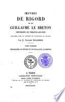 Oeuvres de Rigord et de Guillaume le Breton, historiens de Philippe Auguste