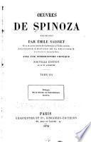 Oeuvres de Spinoza: Éthique. De la réforme de l'entendement. Lettres