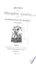 Oeuvres de Th. Gautier ...: Mademoiselle de Maupin. 1891