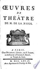 Oeuvres de théâtre de m. de La Noue..: Mahomet second, tragédie. Le retour de Mars, comédie. Zelisca, comédie-ballet
