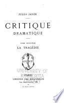 Oeuvres diverses de Jules Janin: Critique dramatique. La tragédie