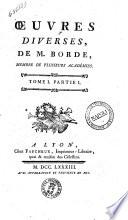 Oeuvres diverses de M. Borde ... Tome 1. Partie 1 [-Tome 2.]