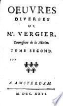 Oeuvres diverses de M. Vergier, commissaire de la Marine. Tome premier - second!