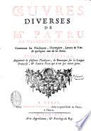 Oeuvres diverses de Mr. Patru de l'Académie Françoise. Contenant ses plaidoyers, harangues, lettres & vies de quelques-uns de ses amis. Troisiéme edition, augmentée de plusieurs plaidoyers, de remarques sur la langue françoise, & d'autres pieces qui n'ont pas encore paru