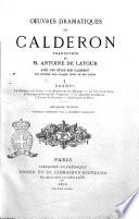 Oeuvres dramatiques de Calderon traduction de m. Antoine de Latour