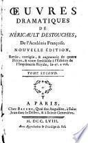 Oeuvres dramatiques de Néricault Destouches...
