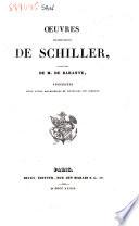 Oeuvres dramatiques de Schiller précédées d'une notice biograph. et littéraire sur Schiller trad. de M. de Barante