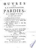 Oeuvres Du R.P. Ignace-Gaston Pardies, De la Compagnie de Jesus