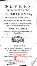 Oeuvres du Révérend Père La-Berthonye,... pour la défense de la religion chrétienne contre les incrédules et contre les Juifs...