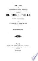 Oeuvres et correspondance inédites d'Alexis de Tocqueville publiées et précédées d'une notice par Gustave de Beaumont