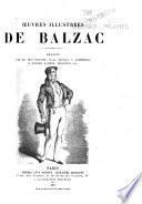 Oeuvres illustrées de Balzac: Les deux poëtes. Un grand homme de province a Paris. La femme abandonnée. Ève et David. Facino Cane. Albert Savarus. Le requisitionnaire. Le message. Le martyr calviniste. La confidence des Ruggieri. Les deux rêves