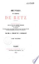 Oeuvres: Mémoires, janvier 1650-Septembre 1651, publ. par A. Feillet