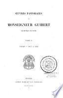 Oeuvres pastorales de Monseigneur Guibert, Archevêque de Tours