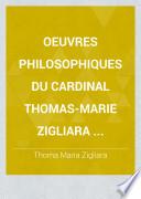 Oeuvres philosophiques du cardinal Thomas-Marie Zigliara ...