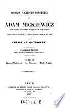 Oeuvres poetiques completes. Traduction du Polonais, d'apres l'edition posthume de 1858 par Christien Ostrowski