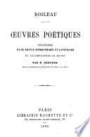 Oeuvres poétiques, précédées d'une notice biographique et littéraire et accompagnées de notes par E. Géruzez