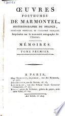 Oeuvres posthumes de Marmontel, historiographe de France, secrétaire perpétuel de l'Academie française