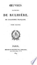 Oeuvres posthumes de Rulhière,...