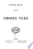Oeuvres posthumes de Victor Hugo ...: Choses vues