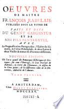 Oeuvres ; Publiées sous le titre de faits et dits du géant Gargantua et de son fils Pantagruel, avec la Prognostication Pantagrueline (etc.)