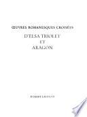 Oeuvres romanesques croisées d'Elsa Triolet et Aragon