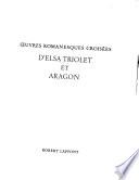 Oeuvres romanesques croisées d'Elsa Triolet et Aragon: Le cheval blanc,I. Par E.Triolet