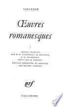 Oeuvres romanesques: Sartoris. Le bruit et la fureur. Appendice Compson. Sanctuaire. Tandis que j'agonise