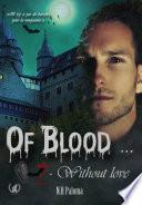 Of blood... Without love - Tome 2