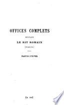 Office complets suivants le rit romain à l'usage du diocèse de Paris