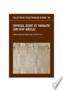 Offices, écrits et papauté (XIIIe-XVIIe siècles)