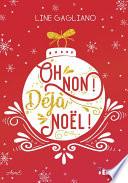 Oh non ! Déjà Noël !