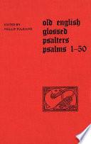 Old English Glossed Psalters Psalms 1-50