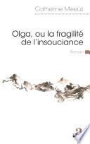 Olga, ou la fragilité de l'insouciance