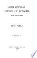 Oliver Cromwell's letters and speechers, with elucidations