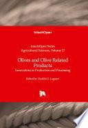 Olives and Olive Related Products - Innovations in Production and Processing