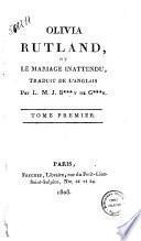 Olivia Rutland ou le mariage inattendu traduit de l'anglais par L. M. G. B***y de G***e tome premier [-second]