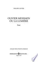 Olivier Messiaen, ou, La lumière