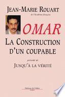 Omar, La construction d'un coupable
