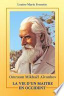 Omraam Mikhael Aivanhov, La Vie D'Un Maitre En Occident