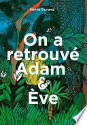 Livre On a retrouvé Adam & Ève