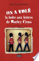 On a volé la boîte aux lettres de Burley Cross