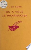 On a volé le pharmacien