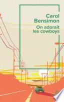 On adorait les cowboys