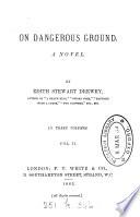 On Dangerous Ground. A Novel