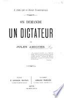 On demande un dictateur. (À ceux qui se disent Conservateurs.).