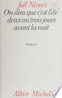 On dira que c'est l'été, deux ou trois jours avant la nuit